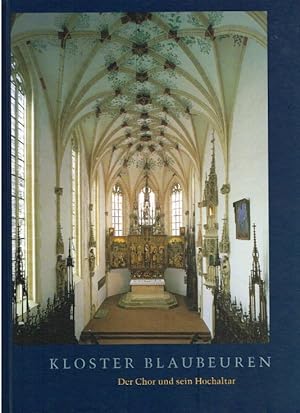Bild des Verkufers fr Kloster Blaubeuren Der Chor und sein Hochaltar zum Verkauf von Leipziger Antiquariat