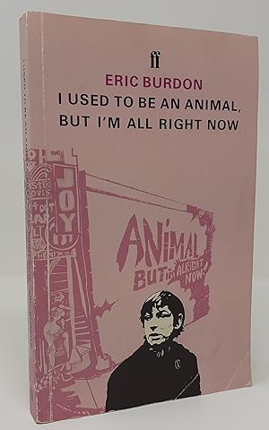 Image du vendeur pour I Used to be an Animal, But I'm Alright Now mis en vente par Westland Books