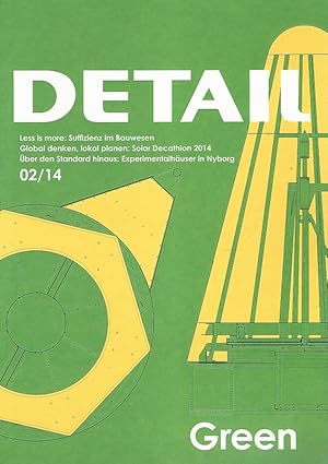 DETAIL green. Zeitschrift für nachhaltige Architektur und energetische Sanierung. Serie 02/14. Le...