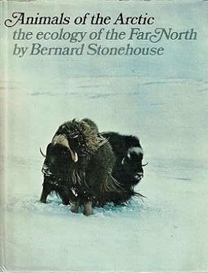 The Animals Of The Arctic: The Ecology Of The Far North