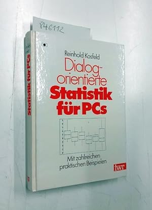 Dialogorientierte Statistik für PCs. Mit zahlreichen praktischen Beispielen