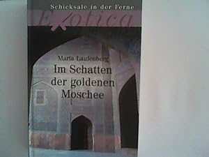 Bild des Verkufers fr Im Schatten der goldenen Moschee. zum Verkauf von ANTIQUARIAT FRDEBUCH Inh.Michael Simon