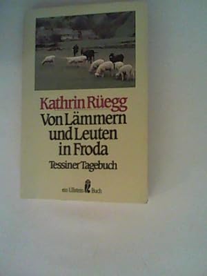 Seller image for Von Lmmern und Leuten in Froda. Tessiner Tagebuch. for sale by ANTIQUARIAT FRDEBUCH Inh.Michael Simon
