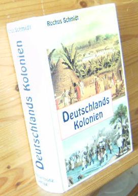 Deutschlands Kolonien. Ihre Gestaltung, Entwickelung und Hilfsquellen