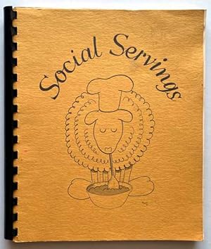 Social Servings: Cook Book Compiled by the Staff and Friends of the Monroe County Department of S...