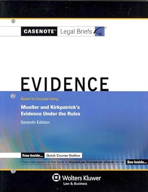 Bild des Verkufers fr Evidence : Keyed to Courses Using Mueller and Kirkpatrick's Evidence Under the Rules zum Verkauf von GreatBookPrices