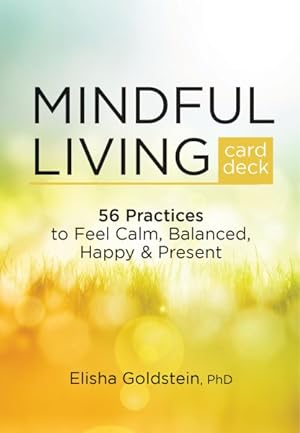 Immagine del venditore per Mindful Living Card Deck : 56 Practices to Feel Calm, Balanced, Happy & Present venduto da GreatBookPrices