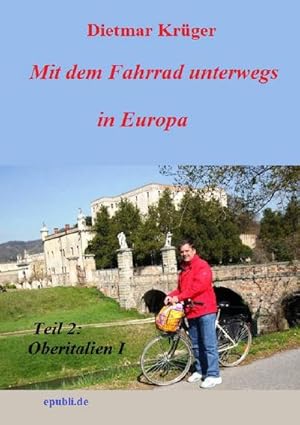 Bild des Verkufers fr Mit dem Fahrrad unterwegs in Europa : Teil 2: Oberitalien I zum Verkauf von AHA-BUCH GmbH