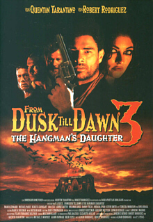 From Dusk Till Dawn 3: The Hangman's Daughter, [DVD]