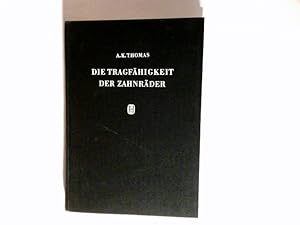 Bild des Verkufers fr Die Tragfhigkeit der Zahnrder : Neuzeitl. Berechnungsweise d. Zahnbeanspruchungen von Stirn-, Kegel-, Schnekken- u. Schraubenrdern. zum Verkauf von Antiquariat Buchhandel Daniel Viertel