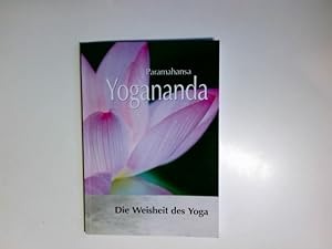 Bild des Verkufers fr Paramahansa Yogananda Die Weisheit des Yoga zum Verkauf von Antiquariat Buchhandel Daniel Viertel