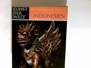 Kunst der Welt Die aussereuropäischen Kulturen Indonesien Die Kunst eines Inselreiches Von Frits ...