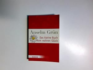 Bild des Verkufers fr Das kleine Buch vom wahren Glck. Anselm Grn. Hrsg. von Anton Lichtenauer / Herder-Spektrum ; 7103 zum Verkauf von Antiquariat Buchhandel Daniel Viertel