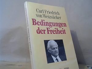 Bild des Verkäufers für Bedingungen der Freiheit: Reden und Aufsätze 1989-1990 Carl Friedrich von Weizsäcker zum Verkauf von BuchKaffee Vividus e.K.