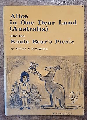 Immagine del venditore per ALICE IN ONE DEAR LAND (AUSTRALIA) AND THE KOALA BEAR'S PICNIC venduto da Uncle Peter's Books