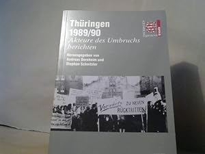 Bild des Verkufers fr Thringen 1989. 90, Akteure des Umbruchs berichten / [Landeszentrale fr Politische Bildung Thringen]. Hrsg. von Andreas Dornheim und Stephan Schnitzler / Thringen gestern & heute zum Verkauf von BuchKaffee Vividus e.K.