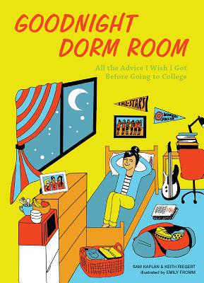 Seller image for Goodnight Dorm Room: All the Advice I Wish I Got Before Going to College (Hardback or Cased Book) for sale by BargainBookStores