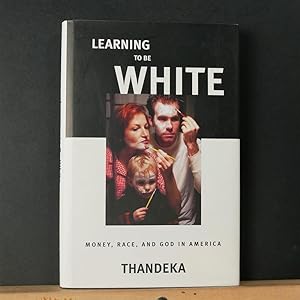 Learning to Be White: Money, Race, and God in America