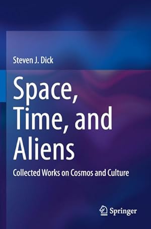 Bild des Verkufers fr Space, Time, and Aliens : Collected Works on Cosmos and Culture zum Verkauf von AHA-BUCH GmbH