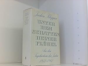 Bild des Verkufers fr Unter dem Schatten deiner Flgel : aus d. Tagebchern d. Jahre 1932 - 1942. von. [Hrsg. von Hildegard Klepper. Die von Benno Mascher ausgew. u. kommentierte Ausg. wurde von Gnther Wirth u. Ingo Zimmermann gekrzt] zum Verkauf von Book Broker