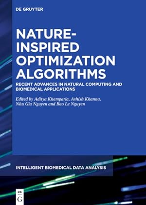 Seller image for Nature-Inspired Optimization Algorithms : Recent Advances in Natural Computing and Biomedical Applications for sale by GreatBookPrices