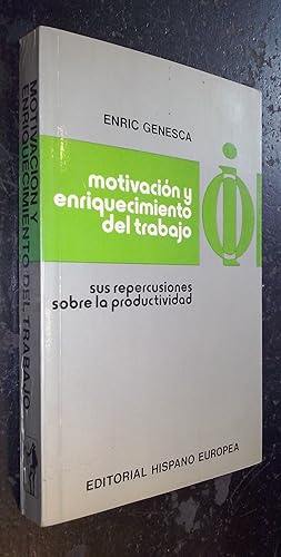 Imagen del vendedor de Motivacin y enriquecimiento del trabajo. Sus repercusiones sobre la productividad a la venta por Librera La Candela