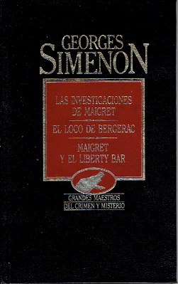 Las investigaciones de Maigret/ El loco de Bergerac/ Maigret y el liberty bar