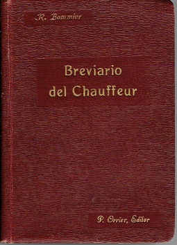 Breviario de Chauffeur. Anatomía, fisiología, terapéutica e higiene del coche automóvil y de las ...