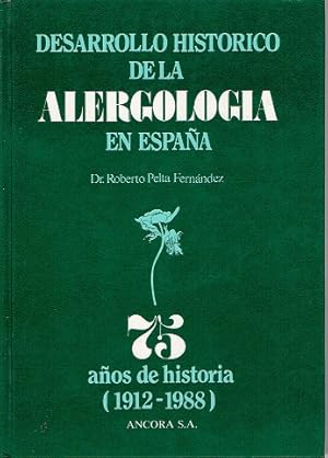 DESARROLLO DE LA ALERGOLOGIA EN ESPAÑA 1912-1988