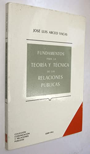 Imagen del vendedor de FUNDAMENTOS PARA LA TEORIA Y TECNICA DE LAS RELACIONES PUBLICAS a la venta por Libros Tobal