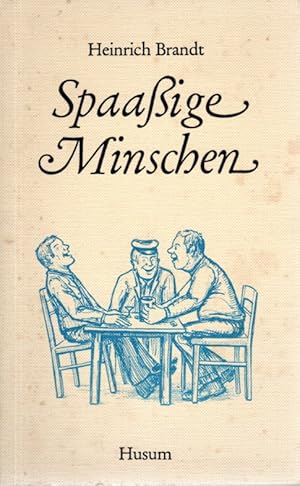 Bild des Verkufers fr Spaaige Minschen. Dntjes ut Sleswig- Holsteen zum Verkauf von Antiquariat Jterbook, Inh. H. Schulze