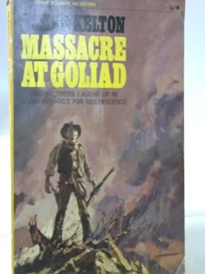 Image du vendeur pour Massacre at Goliad mis en vente par World of Rare Books