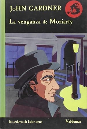 Seller image for La Venganza de Moriarty. ARCHIVOS DE BAKER STREET N 10. for sale by TraperaDeKlaus