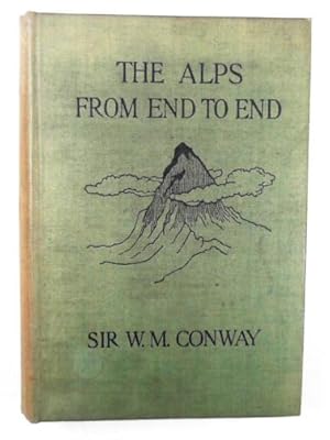 Imagen del vendedor de The Alps from end to end a la venta por Cotswold Internet Books