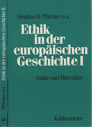 [2 Bde.] Ethik in der europäischen Geschichte. Teil: 1, Antike und Mittelalter; Teil: 2, Reformat...