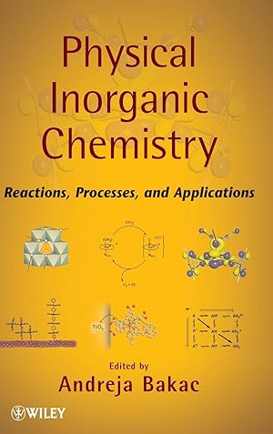 Immagine del venditore per Physical Inorganic Chemistry: Reactions, Processes, and Applications venduto da moluna