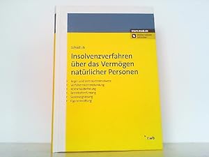 Bild des Verkufers fr Insolvenzverfahren ber das Vermgen natrlicher Personen: Regel- und Verbraucherinsolvenz, Verfahrenskostenstundung, Restschuldbefreiung, Betriebsfortfhrung, Sanierungslsung, Eigenverwaltung. zum Verkauf von Antiquariat Ehbrecht - Preis inkl. MwSt.