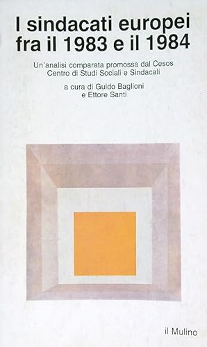 Seller image for I sindacati europei tra il 1983 e il 1984 for sale by Librodifaccia