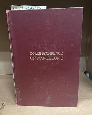 Imagen del vendedor de UNPUBLISHED CORRESPONDENCE OF NAPOLEON I : PRESERVED IN THE WAR ARCHIVES [3 VOLUMES] a la venta por Second Story Books, ABAA