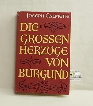 Bild des Verkufers fr Die grossen Herzge von Burgund zum Verkauf von Fr. Stritter e.K. Buchhandlung