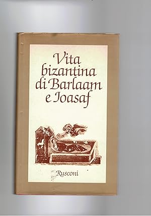 Immagine del venditore per Vita bizantina di Barlaam e Ioasaf. Introduzione, versione italiana, note e repertorio biblico a cura di Silvia Ronchey e paolo Cesaretti. venduto da Libreria Gull