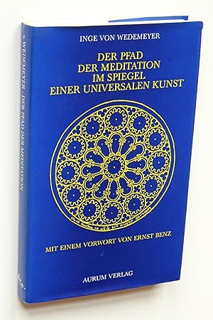 Der Pfad der Meditation im Spiegel einer universalen Kunst. Mit einem Vorwort von Ernst Benz.