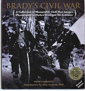 Seller image for BRADY'S CIVIL WAR A Collection of Memorable Civil War Images Photographed by Mathew Brady and His Assistants for sale by The Avocado Pit