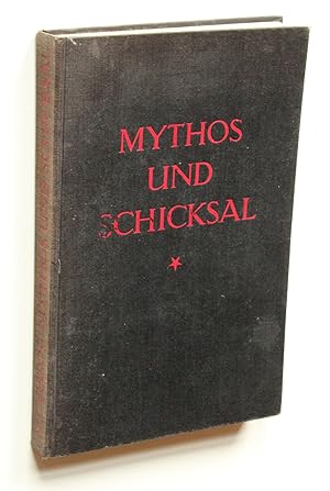Mythos und Schicksal. Die Lebenslehre der antiken Sternsymbolik. Mit 16 Bildtafeln.