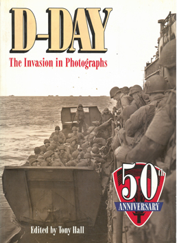 D-Day: The Invasion in Photographs