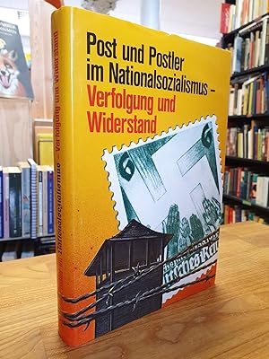 Post und Postler im Nationalsozialismus - Verfolgung u. Widerstand,