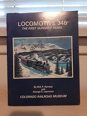 Bild des Verkufers fr Locomotive 346: The First Hundred Years zum Verkauf von Frabjous Books