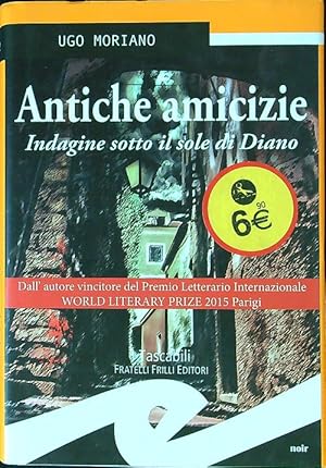 Bild des Verkufers fr Antiche amicizie. Indagine sotto il sole di Diano zum Verkauf von Librodifaccia