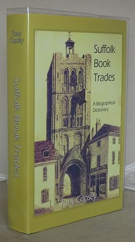 Suffolk Book Trades: A Biographical Dictionary