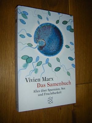 Seller image for Das Samenbuch. Alles ber Spermien, Sex und Fruchtbarkeit for sale by Versandantiquariat Rainer Kocherscheidt